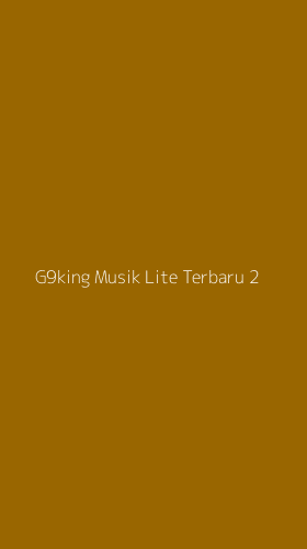Tampilan Antarmuka Aplikasi G9king Musik Lite Terbaru - 2