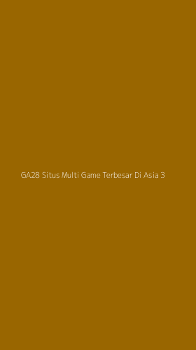 Tampilan Antarmuka Aplikasi Ga28 Situs Multi Game Terbesar Di Asia - 3