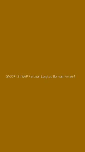 Tampilan Antarmuka Aplikasi Gacor131 Wap Panduan Lengkap Bermain Aman - 4