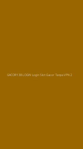 Tampilan Antarmuka Aplikasi Gacor138 Login Login Slot Gacor Tanpa Vpn - 2