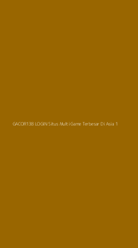 Tampilan Antarmuka Aplikasi Gacor138 Login Situs Multi Game Terbesar Di Asia - 1