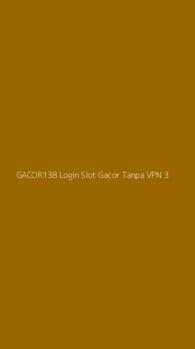 Tampilan Antarmuka Aplikasi Gacor138 Login Slot Gacor Tanpa Vpn - 3