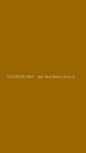 Tampilan Antarmuka Aplikasi GACOR500 WAP - Apk Mod Bebas Iklan - 4