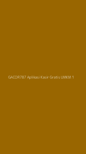 Tampilan Antarmuka Aplikasi Gacor787 Aplikasi Kasir Gratis Umkm - 1