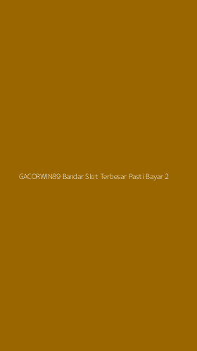 Tampilan Antarmuka Aplikasi Gacorwin89 Bandar Slot Terbesar Pasti Bayar - 2