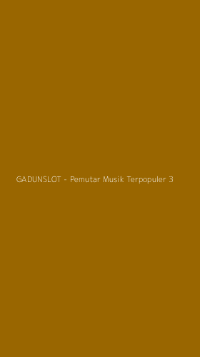Tampilan Antarmuka Aplikasi GADUNSLOT - Pemutar Musik Terpopuler - 3
