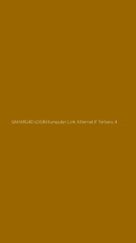 Tampilan Antarmuka Aplikasi Gaharu4d Login Kumpulan Link Alternatif Terbaru - 4
