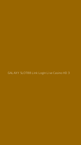 Tampilan Antarmuka Aplikasi Galaxy Slot88 Link Login Live Casino Hd - 3