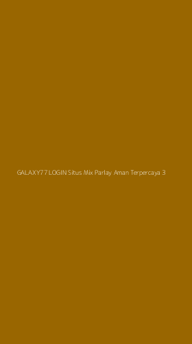 Tampilan Antarmuka Aplikasi Galaxy77 Login Situs Mix Parlay Aman Terpercaya - 3