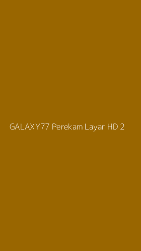 Tampilan Antarmuka Aplikasi Galaxy77 Perekam Layar Hd - 2