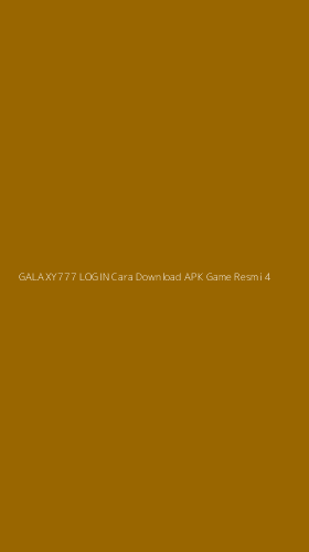 Tampilan Antarmuka Aplikasi Galaxy777 Login Cara Download Apk Game Resmi - 4