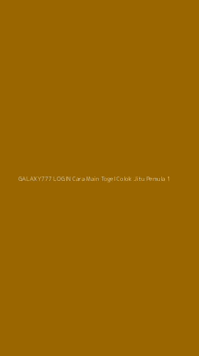 Tampilan Antarmuka Aplikasi Galaxy777 Login Cara Main Togel Colok Jitu Pemula - 1