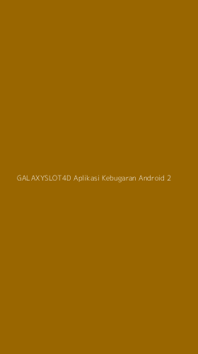 Tampilan Antarmuka Aplikasi Galaxyslot4d Aplikasi Kebugaran Android - 2