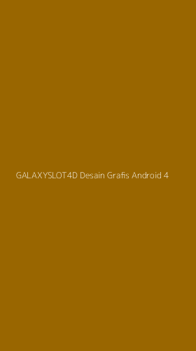 Tampilan Antarmuka Aplikasi Galaxyslot4d Desain Grafis Android - 4