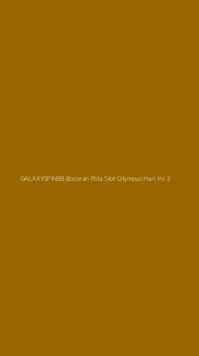 Tampilan Antarmuka Aplikasi Galaxyspin88 Bocoran Pola Slot Olympus Hari Ini - 3