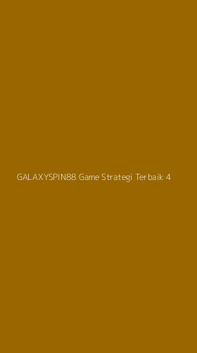 Tampilan Antarmuka Aplikasi Galaxyspin88 Game Strategi Terbaik - 4