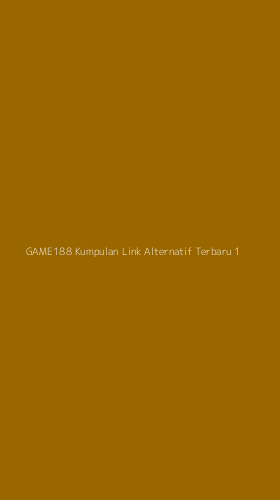 Tampilan Antarmuka Aplikasi Game188 Kumpulan Link Alternatif Terbaru - 1