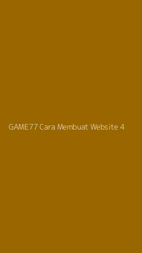 Tampilan Antarmuka Aplikasi Game77 Cara Membuat Website - 4