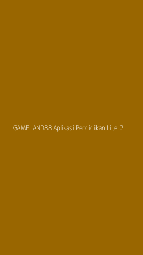Tampilan Antarmuka Aplikasi Gameland88 Aplikasi Pendidikan Lite - 2