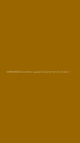 Tampilan Antarmuka Aplikasi Gamewin88 Situs Resmi Layanan Customer Service 24jam - 2