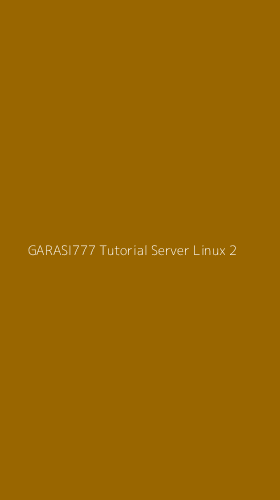 Tampilan Antarmuka Aplikasi Garasi777 Tutorial Server Linux - 2