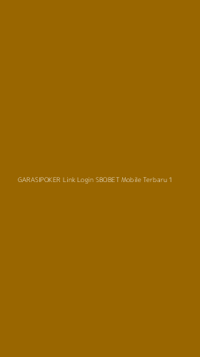 Tampilan Antarmuka Aplikasi Garasipoker Link Login Sbobet Mobile Terbaru - 1