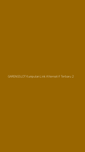 Tampilan Antarmuka Aplikasi Garengslot Kumpulan Link Alternatif Terbaru - 2