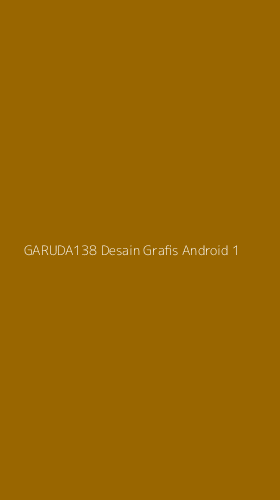 Tampilan Antarmuka Aplikasi Garuda138 Desain Grafis Android - 1