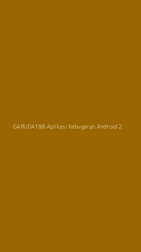 Tampilan Antarmuka Aplikasi Garuda188 Aplikasi Kebugaran Android - 2