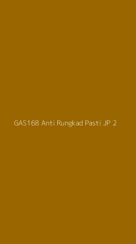 Tampilan Antarmuka Aplikasi Gas168 Anti Rungkad Pasti Jp - 2