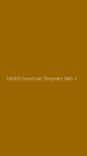 Tampilan Antarmuka Aplikasi Gas69 Download Template Web - 2