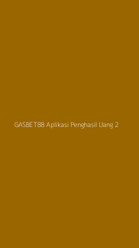 Tampilan Antarmuka Aplikasi Gasbet88 Aplikasi Penghasil Uang - 2