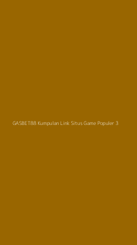 Tampilan Antarmuka Aplikasi Gasbet88 Kumpulan Link Situs Game Populer - 3