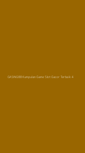 Tampilan Antarmuka Aplikasi Gasing88 Kumpulan Game Slot Gacor Terbaik - 4