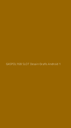 Tampilan Antarmuka Aplikasi Gaspol168 Slot Desain Grafis Android - 1