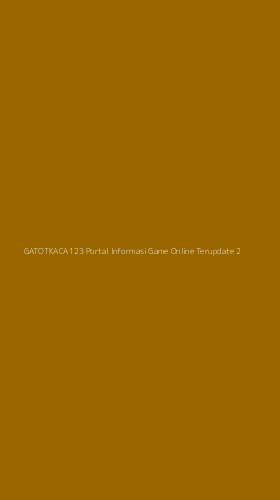 Tampilan Antarmuka Aplikasi Gatotkaca123 Portal Informasi Game Online Terupdate - 2