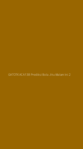 Tampilan Antarmuka Aplikasi Gatotkaca138 Prediksi Bola Jitu Malam Ini - 2