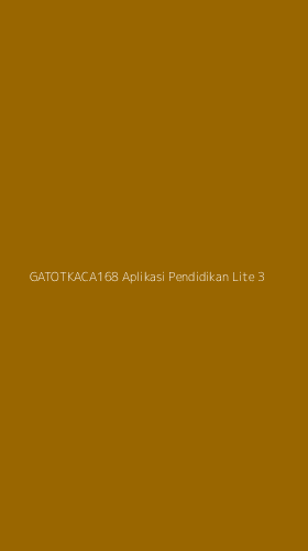 Tampilan Antarmuka Aplikasi Gatotkaca168 Aplikasi Pendidikan Lite - 3