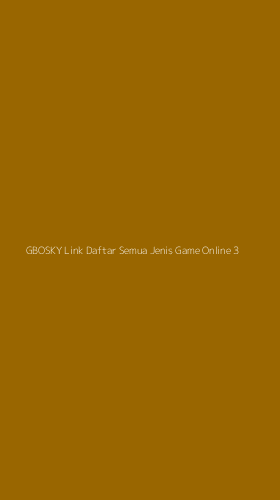 Tampilan Antarmuka Aplikasi Gbosky Link Daftar Semua Jenis Game Online - 3