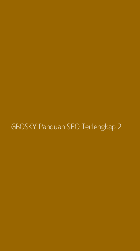 Tampilan Antarmuka Aplikasi Gbosky Panduan Seo Terlengkap - 2