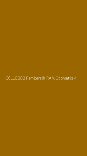 Tampilan Antarmuka Aplikasi Gclub888 Pembersih Ram Otomatis - 4