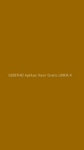 Tampilan Antarmuka Aplikasi Geber4d Aplikasi Kasir Gratis Umkm - 4