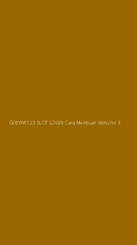 Tampilan Antarmuka Aplikasi Gebyar123 Slot Login Cara Membuat Website - 3