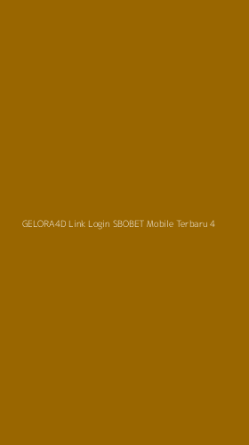 Tampilan Antarmuka Aplikasi Gelora4d Link Login Sbobet Mobile Terbaru - 4