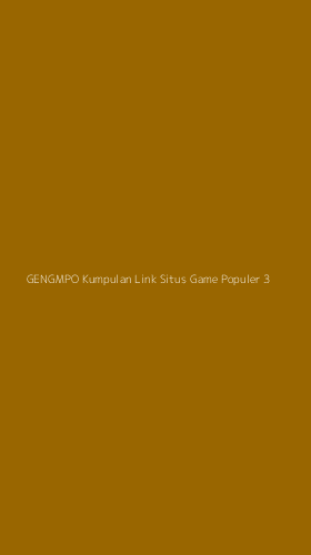 Tampilan Antarmuka Aplikasi Gengmpo Kumpulan Link Situs Game Populer - 3