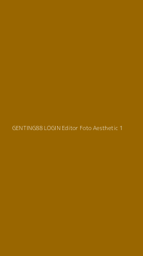 Tampilan Antarmuka Aplikasi Genting88 Login Editor Foto Aesthetic - 1