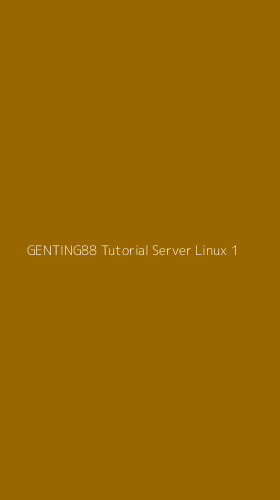 Tampilan Antarmuka Aplikasi Genting88 Tutorial Server Linux - 1