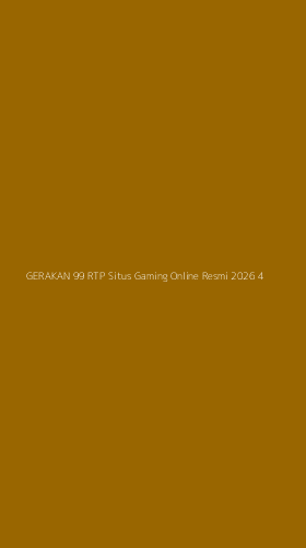 Tampilan Antarmuka Aplikasi Gerakan 99 Rtp Situs Gaming Online Resmi 2026 - 4
