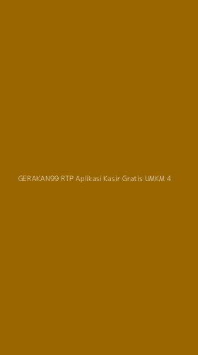 Tampilan Antarmuka Aplikasi Gerakan99 Rtp Aplikasi Kasir Gratis Umkm - 4