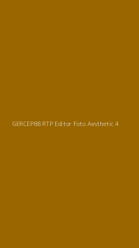 Tampilan Antarmuka Aplikasi Gercep88 Rtp Editor Foto Aesthetic - 4